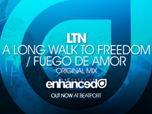 LTN "A Long Walk to Freedom" / "Fuego De Amor" EP Out Now