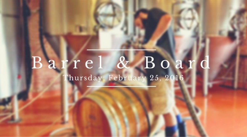Aged to Perfection: Barrel & Board Event set for Thursday, February 25, 2016