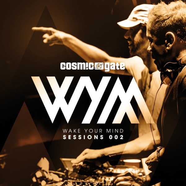 Cosmic Gate "Wake Your Mind Sessions 002" Out Now via WYM Records / Black Hole Recordings
