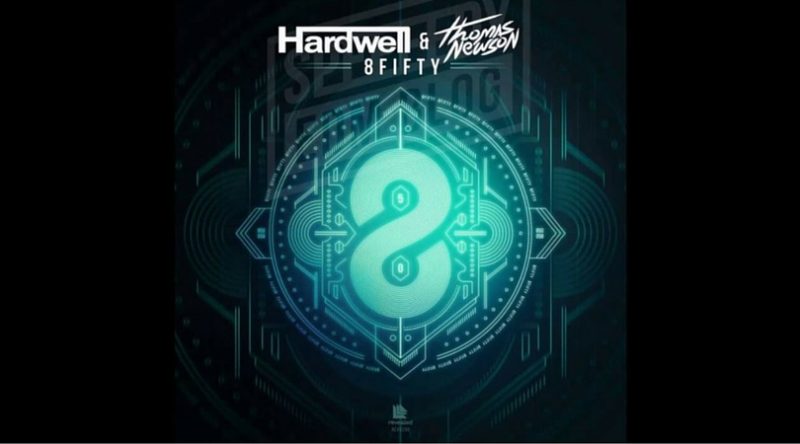 Hardwell and Thomas Newson combine on "8Fifty"