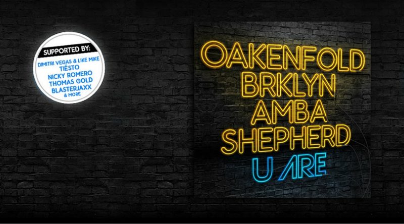 Paul Oakenfold unites with BRKLYN and Amba Shepherd for "U Are"