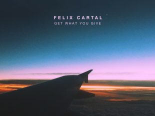 Felix Cartal Releases "Get What You Give" on Enhanced Recordings