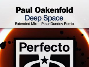 Paul Oakenfold Releases "Deep Space" Multiple Mixes on Perfecto Records