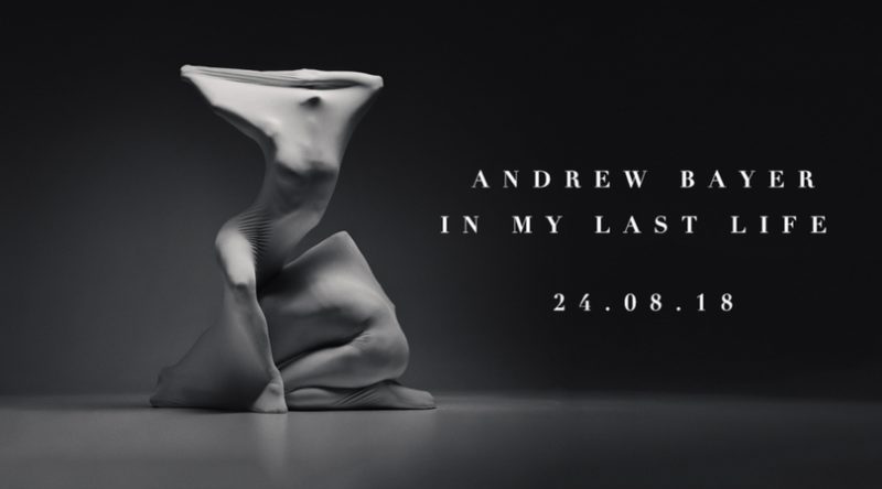 Andrew Bayer announces new artist album "In My Last Life"