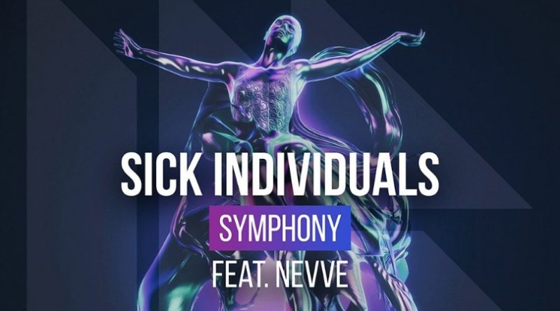 Sick Individuals create their own "Symphony" with new release featuring Nevve