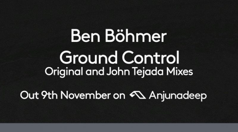 Ben Böhmer "Ground Control" out now on Anjunadeep