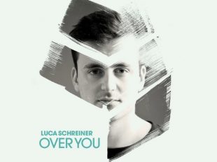 Luca Schreiner can't get "Over You" in brand new release
