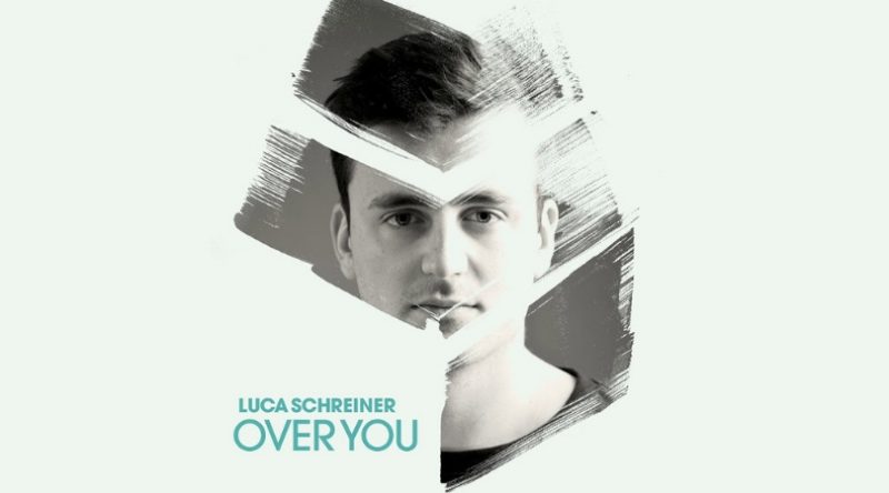 Luca Schreiner can't get "Over You" in brand new release