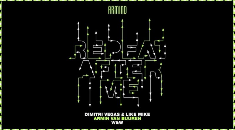 Dimitri Vegas & Like Mike, Armin van Buuren and W&W unleash "Repeat After Me"