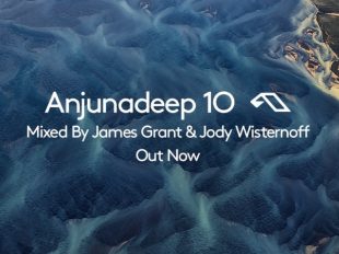 "Anjunadeep 10 Mixed by James Grant & Jody Wisternoff" out now
