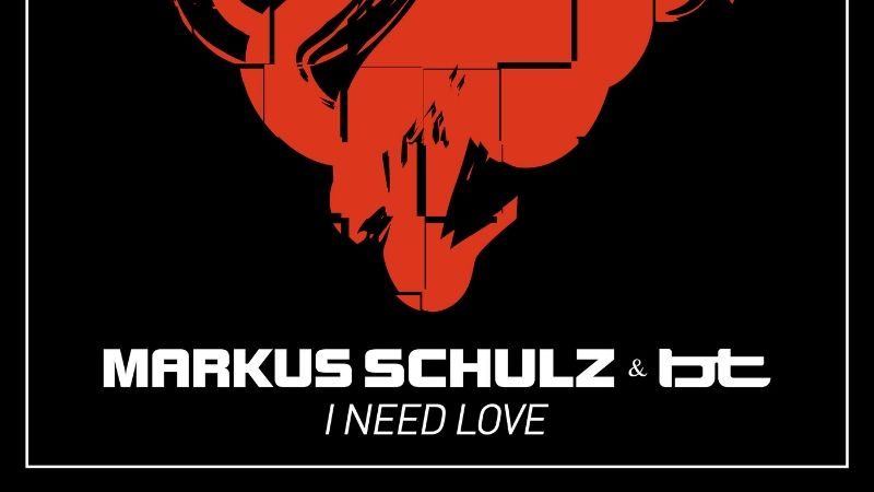 Markus Schulz and BT release "I Need Love"
