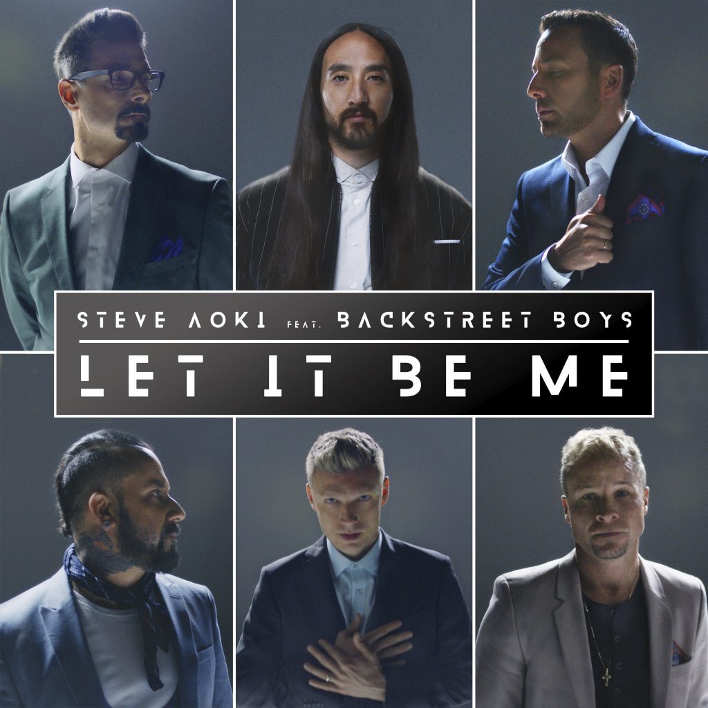 Steve Aoki And Backstreet Boys Team Up For New Single Let It Be Me